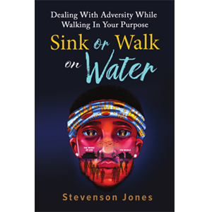 Sink or Walk on Water by Stevenson Jones